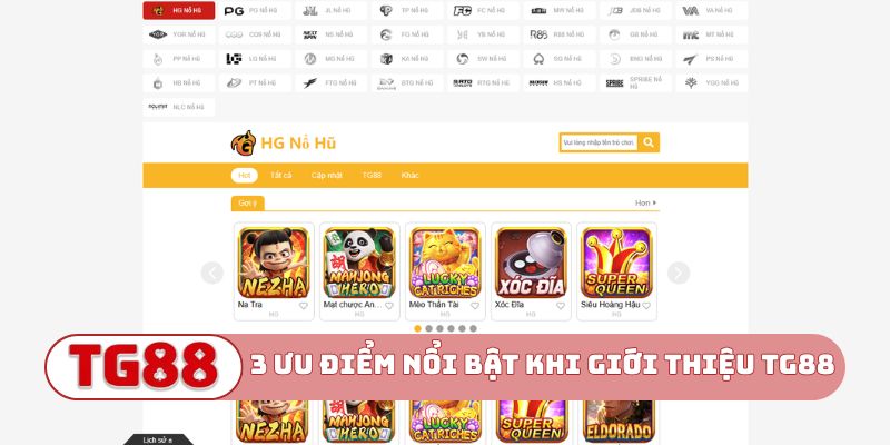 3 ưu điểm nổi bật khi giới thiệu TG88