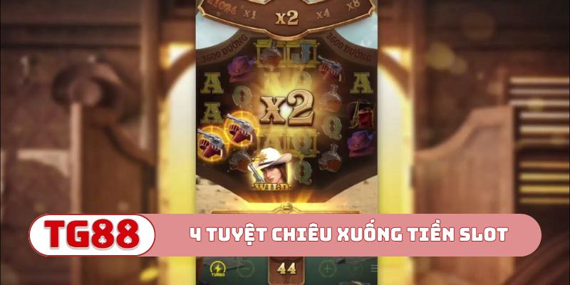 4 tuyệt chiêu xuống tiền Quyết Chiến Tiền Thưởng