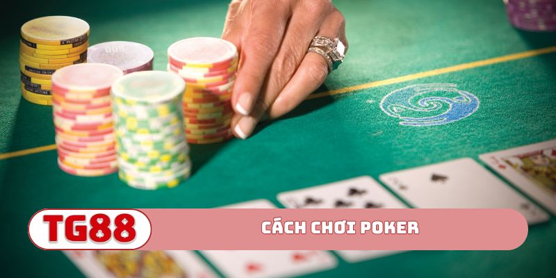 cách chơi Poker