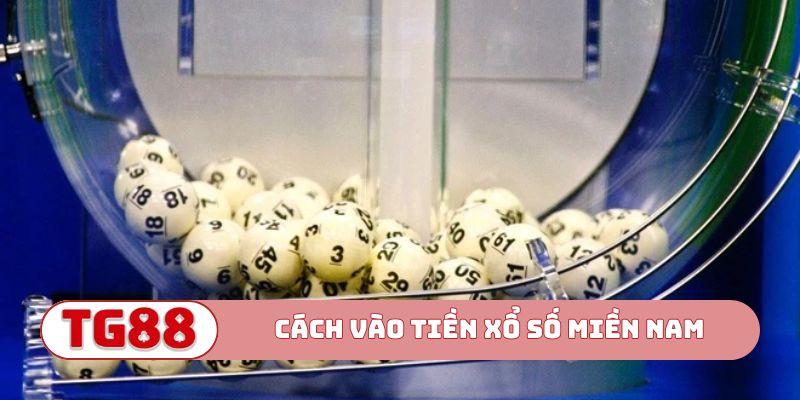 Hướng dẫn cách vào tiền xổ số miền Nam