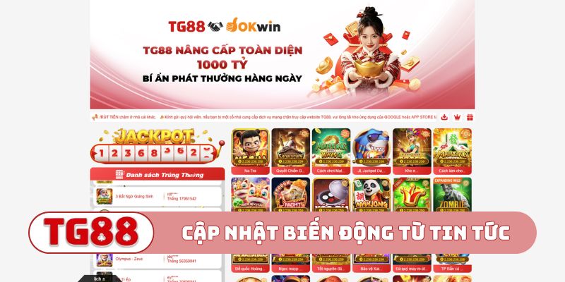 Cập nhật biến động từ tin tức TG88