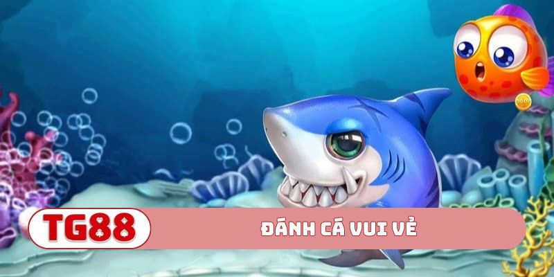 Đánh cá vui vẻ