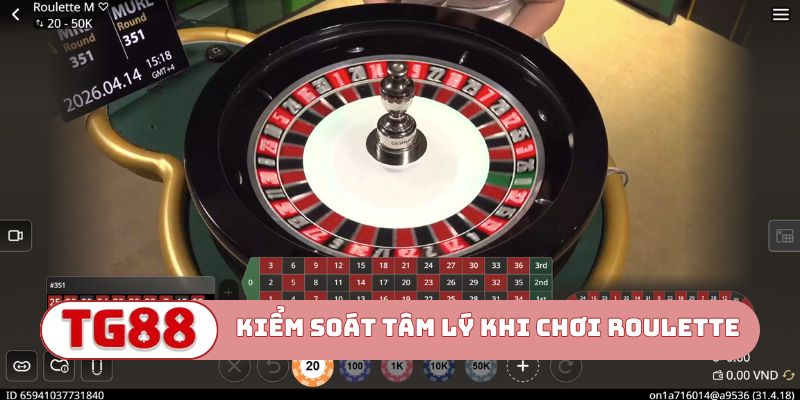 Kiểm soát tâm lý khi áp dụng bí kíp chơi Roulette