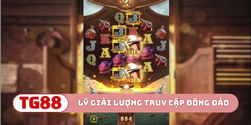 Lý giải lượng truy cập slot ngày càng đông đảo