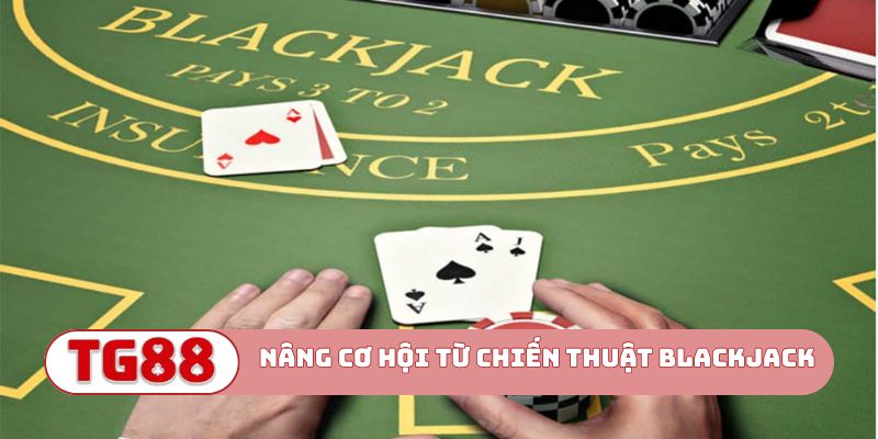 Cải thiện tỷ lệ thắng từ chiến thuật đánh Blackjack